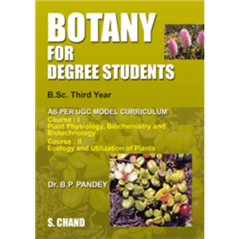 Botany for Degree Students BSc Third Year