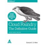 Cloud Foundry : The Definitive Guide