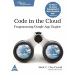 Code in the Cloud Programming Google Appengine
