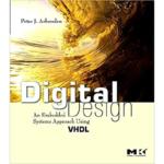 Digital Design – An Embedded Systems Approach Using VHDL