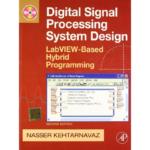 Digital Signal Processing System Design – LabView Based Hybrid Programming