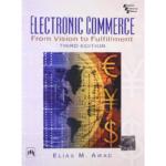 Electronic Commerce from vision to Fulfillment