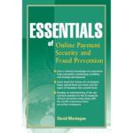 Essentials of On Line Payment Security and Fraud Prevention