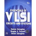 Essentials of VLSI Circuits and Systems