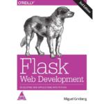 Flask Web Development : Developing Web Applications With Python