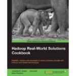 Hadoop Real-World Solutions Cookbook