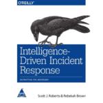 Intelligence-Driven Incident Response: Outwitting the Adversary