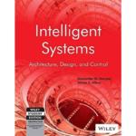 Intelligent Systems : Architecture Design and Control