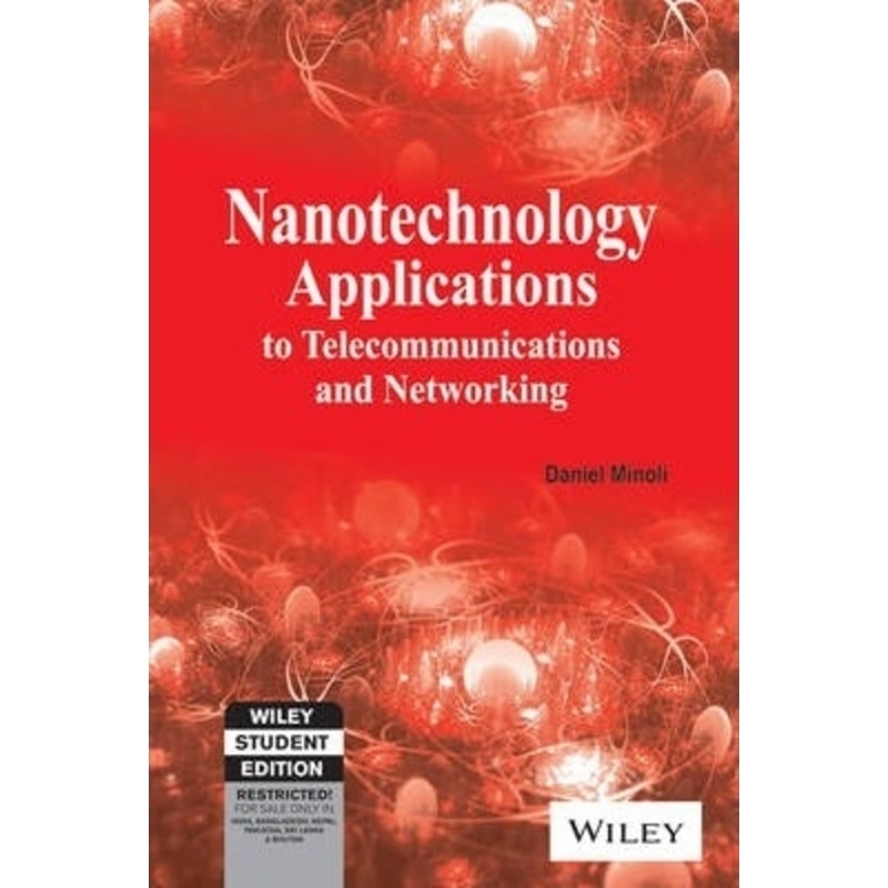 Nanotechnology Applications to Telecommunications and Networking