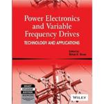 Power Electronics And Variable Frequency Drives : Technology And Applications