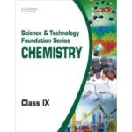 Science and Technology Foundation Series Chemistry : Class IX