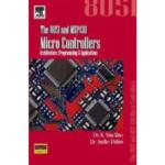 The 8051 And MSP430 Micro Controllers : Architecture, Programming & Applications