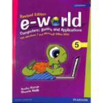 e – World 5 Computers : Basics and Applications with Windows 7 and Microsoft Office 2010