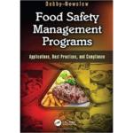 Food Safety Management Programs: Applications, Best Practices, and Compliance