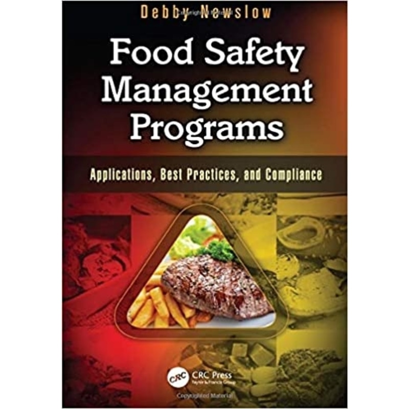 Food Safety Management Programs: Applications, Best Practices, and Compliance