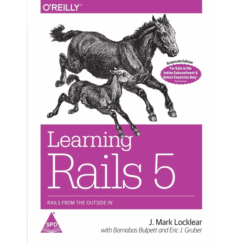 Learning Rails 5 Rails from the Outside In