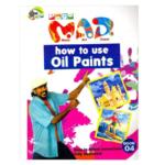 MAD How to Use Oil Paints Book 04