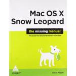 Mac OS X Snow Leopard: The Missing Manual