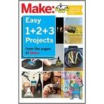 Make: Easy 1+2+3 Projects