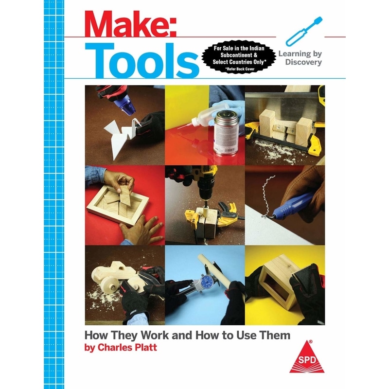 Make: Tools How They Work and How to Use Them