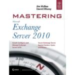 Mastering Microsoft Exchange Server 2010