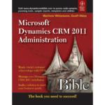 Microsoft Dynamics CRM 2011 Administration Bible
