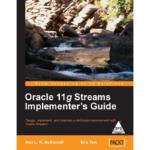 Oracle 11g Streams Implementers Guide