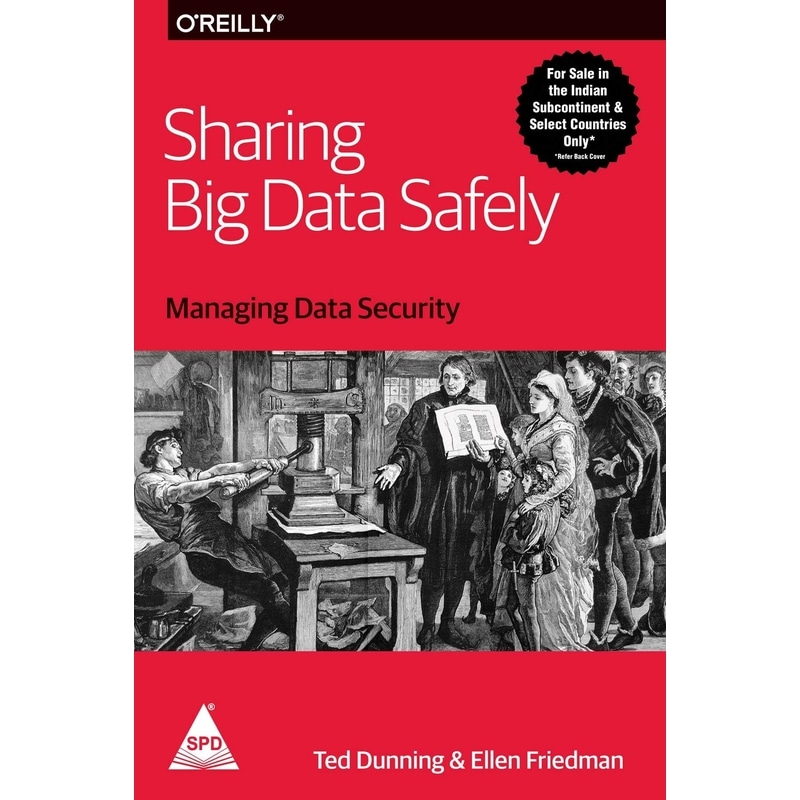 Sharing Big Data Safely: Managing Data Security