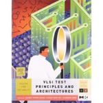 VLSI Test Principles and Architectures