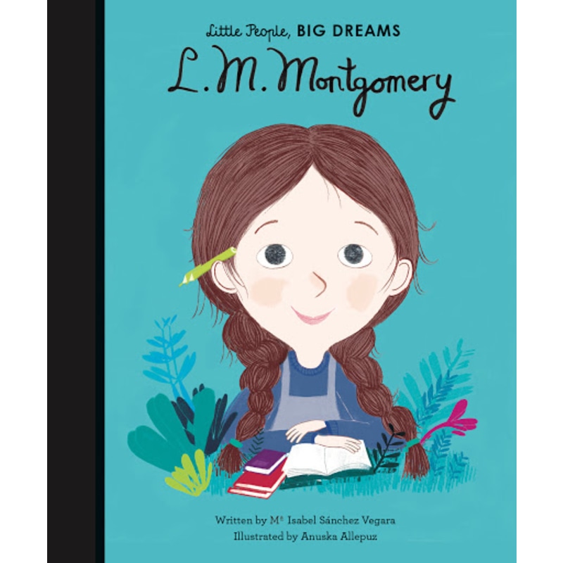 Little People Big Dreams - L. M. Montgomery