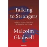 Talking to Strangers – What We Should Know About the People We Dont Know
