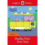 Ladybird Readers Level 2 – Peppa Pig : Daddy Pig’s New Van