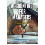 Accounting For Managers – Simplified guide to non-accounting professionals A Financial Emphasis
