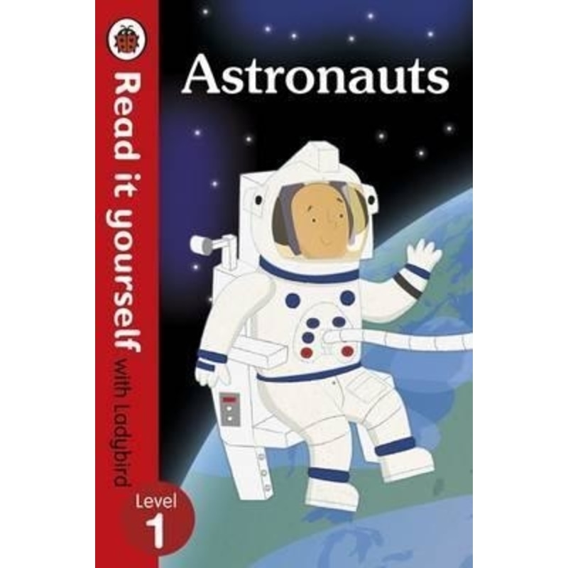 Read it yourself with Ladybird : Level 1 - Astronauts