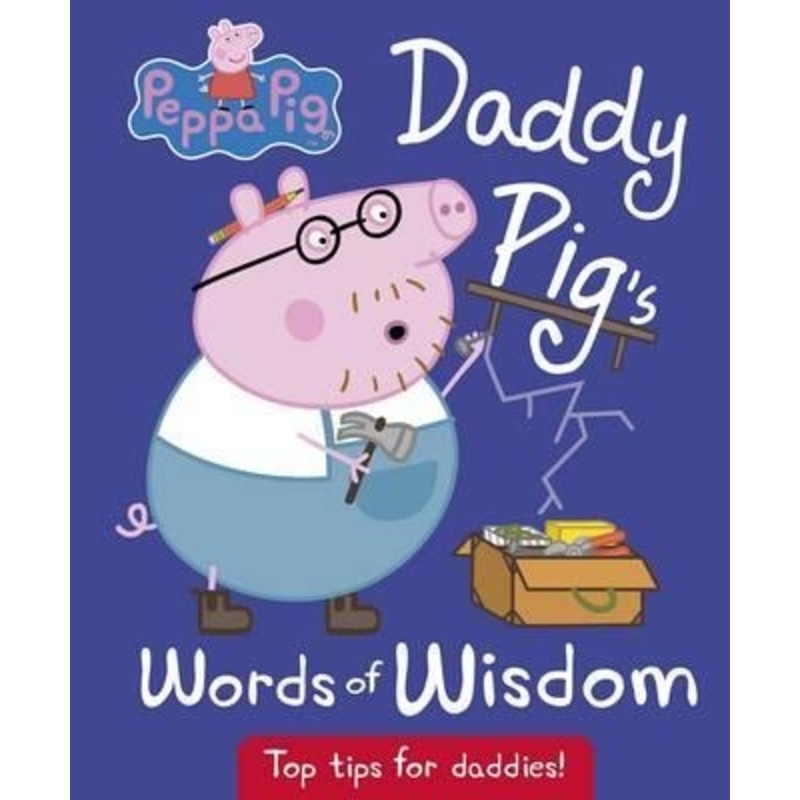 Peppa Pig - Daddy Pig's Words of Wisdom