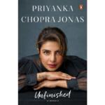 Unfinished : A Memoir By Priyanka Chopra Jonas