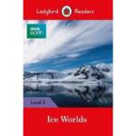 Ladybird Readers Level 3 – BBC Earth – Ice Worlds