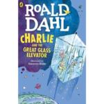 Roald Dahl : Charlie and the Great Glass Elevator