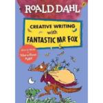 Roald Dahl Creative Writing with Fantastic Mr Fox: How to Write a Marvellous Plot