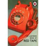 The Ladybird Book of Red Tape