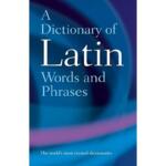 A Dictionary of Latin Words and Phrases
