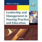 Leadership and Management in Nursing Practice and Education