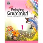 New Enjoying Grammar 1 : Grammar & Composition For Schools