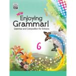New Enjoying Grammar 6 : Grammar & Composition For Schools