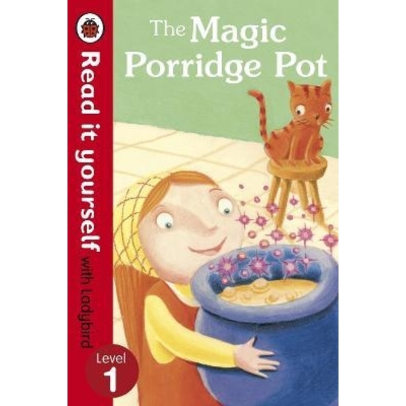Read it yourself with Ladybird : Level 1 - The Magic Porridge Pot