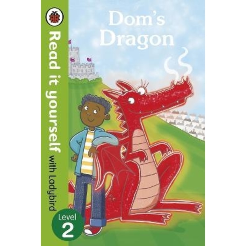Read it yourself with Ladybird : Level 2 - Dom's Dragon