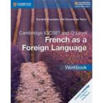 Cambridge IGCSE® and O Level French as a Foreign Language Workbook