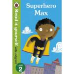 Read It Yourself with Ladybird Superhero Max : Level 2