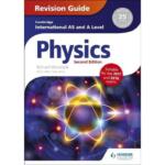 Cambridge International AS and A Level Physics Revision Guide second edition