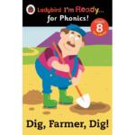 Dig, Farmer, Dig! Ladybird I’m Ready for Phonics Level 8